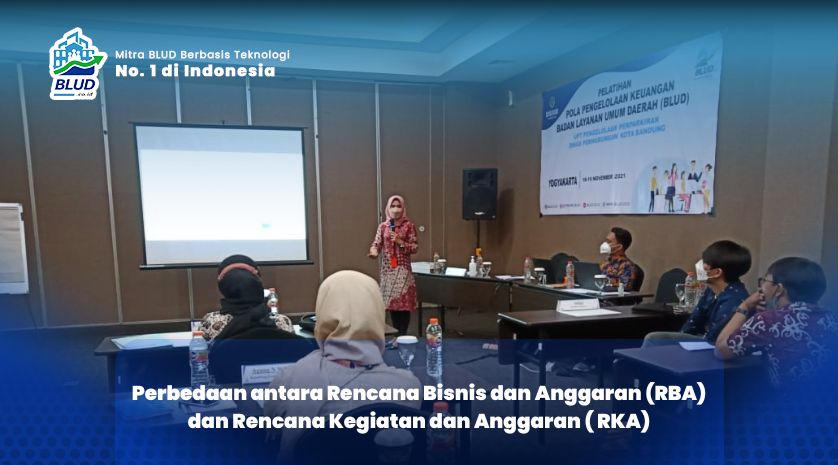 Perbedaan antara Rencana Bisnis dan Anggaran (RBA) dan Rencana Kegiatan dan Anggaran ( RKA)