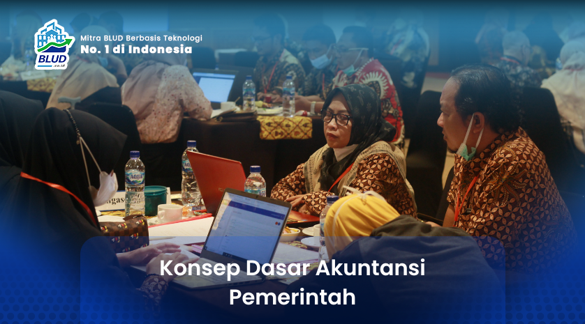 Konsep Dasar Akuntansi Pemerintah