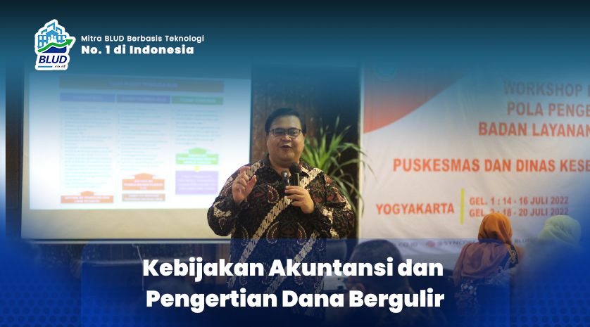 Kebijakan Akuntansi dan Pengertian Dana Bergulir