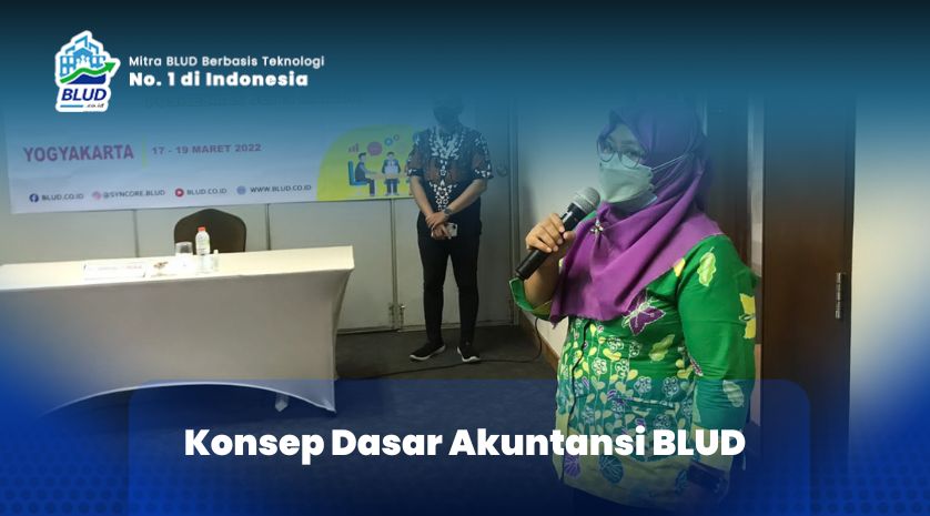 Konsep Dasar Akuntansi BLUD