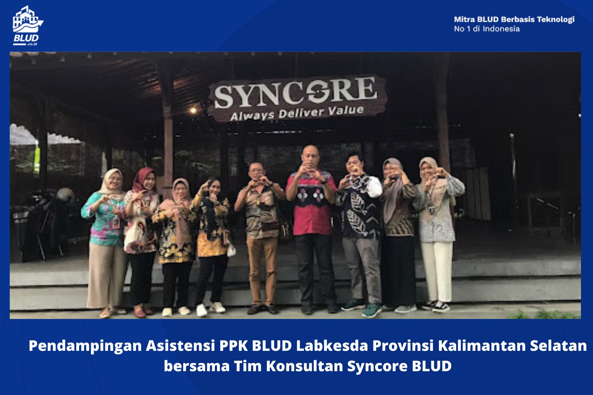 Pendampingan Asistensi PPK BLUD Labkesda Provinsi Kalimantan Selatan bersama Tim Konsultan Syncore BLUD